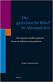 Maria Sokolskaya: Die griechische Bibel in Alexandrien, Ihre Legende und die exegetische Praxis im hellenistischen Judentum. 21. Oktober 2022. Leiden, Niederlande: Brill. ISBN 978-90-04-52317-3.