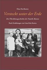 Dina Dor-Kasten: Versteckt unter der Erde. Die Überlebensgeschichte der Familie Kasten. Nach Erzählungen von Lina-Liba. Metropol Verlag 2016. ISBN 978-3-8633-1299-2.
